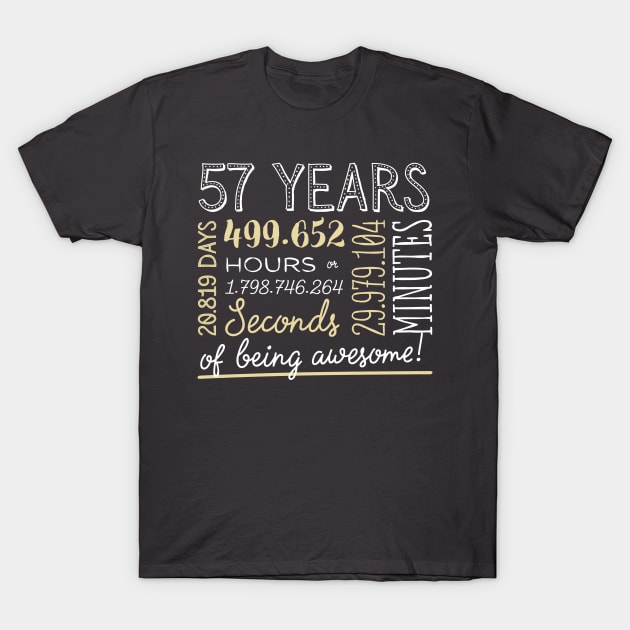 57th Birthday Gifts - 57 Years of being Awesome in Hours & Seconds T-Shirt by BetterManufaktur